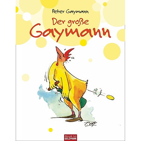 Der große Gaymann, Peter Gaymann