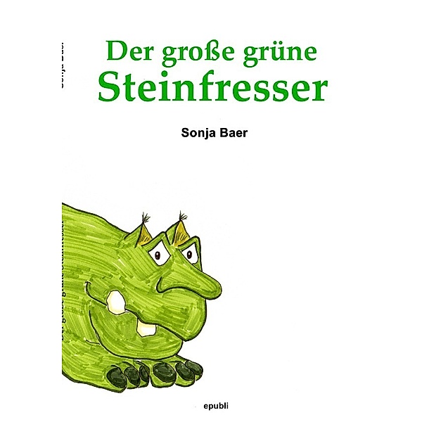 Der große grüne Steinfresser, Sonja Baer
