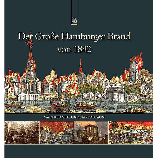 Der Große Hamburger Brand von 1842, Manfred Gihl, Harry Braun