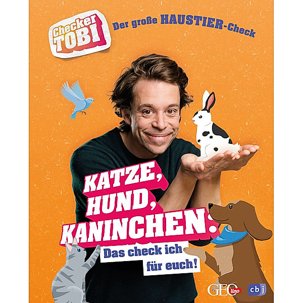 Der große Haustier-Check: Katze, Hund, Kaninchen / Checker Tobi Bd.5, Gregor Eisenbeiß