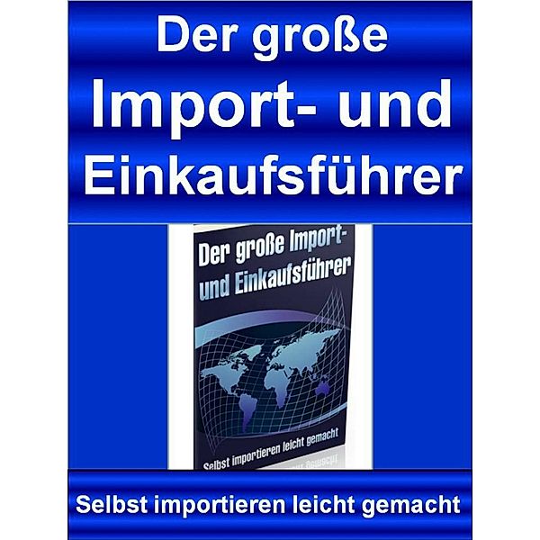 Der große Import- & Einkaufsführer, Markus Wild