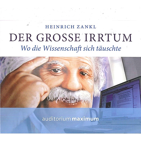 Der grosse Irrtum, 2 Audio-CDs, Heinrich Zankl