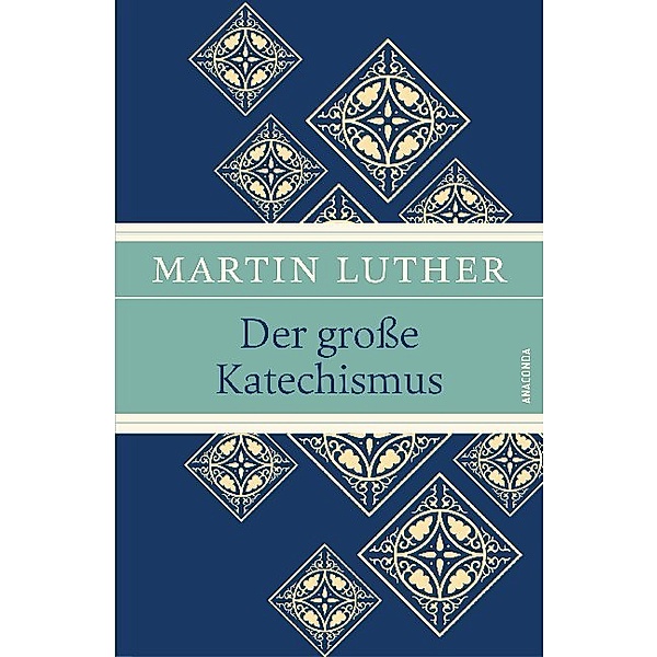 Der grosse Katechismus, Martin Luther