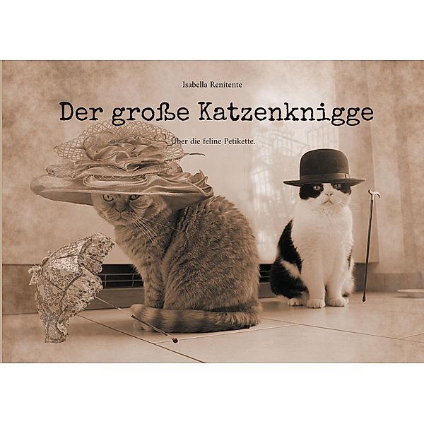 Der große Katzenknigge, Isabella Renitente