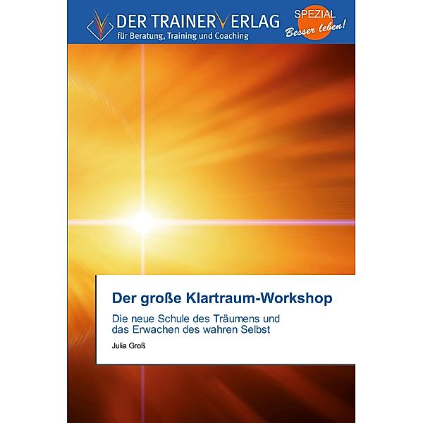 Der grosse Klartraum-Workshop, Julia Gross
