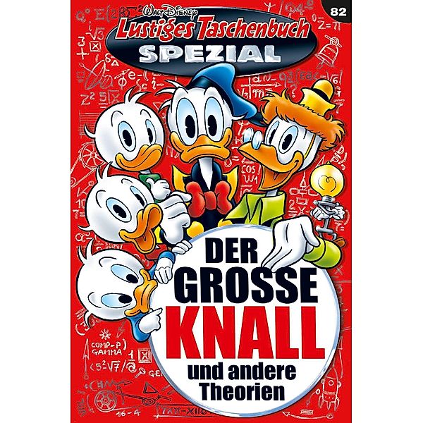 Der grosse Knall und andere Theorien / Lustiges Taschenbuch Spezial Bd.82, Walt Disney