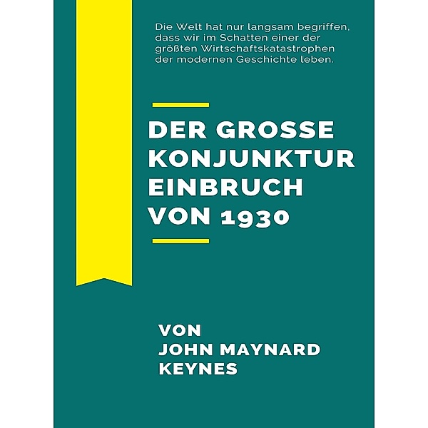 Der grosse Konjunktureinbruch von 1930 / Toppbook Wissen und Wirken Bd.41, John Maynard Keynes
