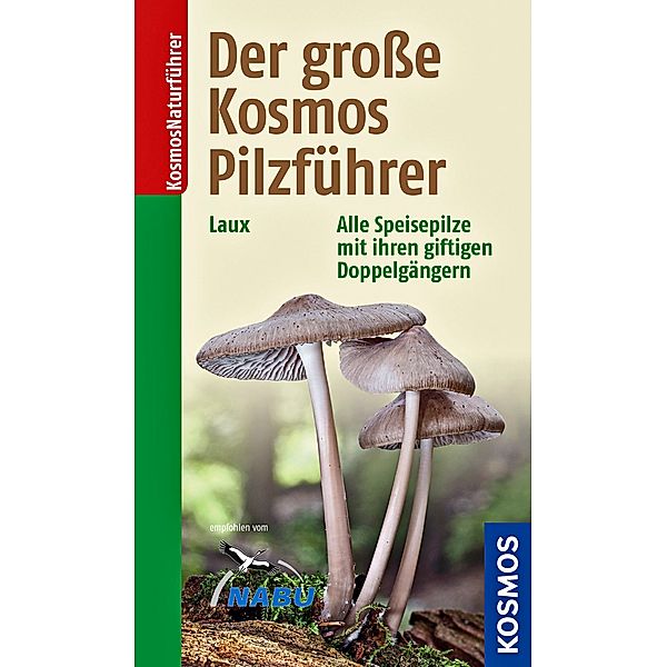 Der große Kosmos Pilzführer, Hans E. Laux