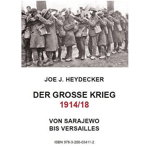 Der Grosse Krieg 1914/1918, Joe J. Heydecker