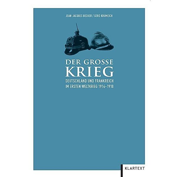 Der Grosse Krieg, Jean-Jacques Becker, Gerd Krumeich