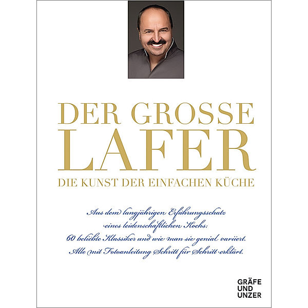 Der große Lafer- Die Kunst der einfachen Küche., Johann Lafer