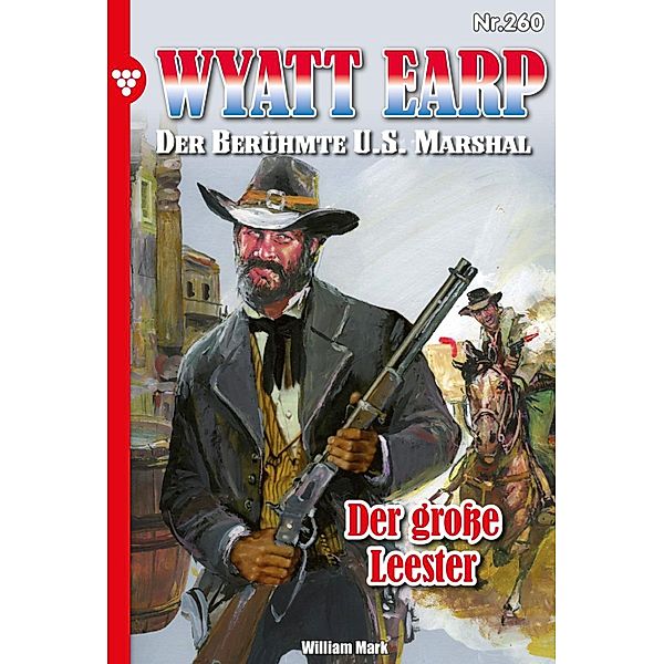 Der große Leester / Wyatt Earp Bd.260, William Mark