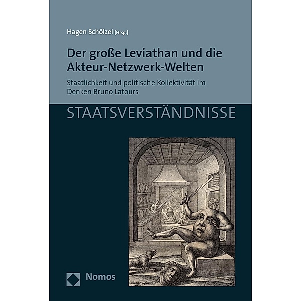 Der große Leviathan und die Akteur-Netzwerk-Welten / Staatsverständnisse Bd.122