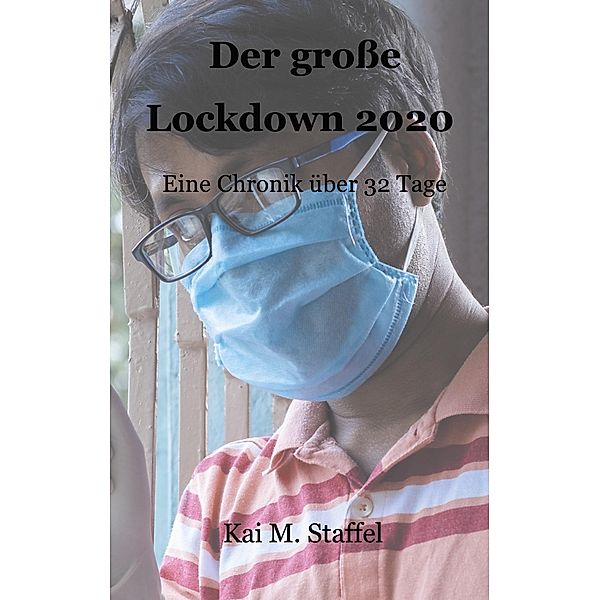 Der große Lockdown 2020, Kai M. Staffel