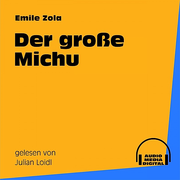 Der große Michu, Emile Zola