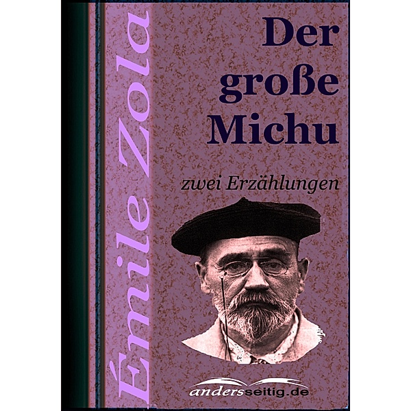 Der grosse Michu, Émile Zola