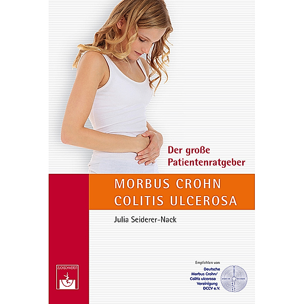 Der große Patientenratgeber Morbus Crohn und Colitis ulcerosa, Julia Seiderer-Nack