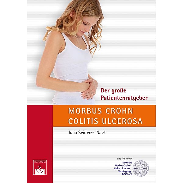 Der große Patientenratgeber Morbus Crohn und Colitis ulcerosa, J. Seiderer-Nack