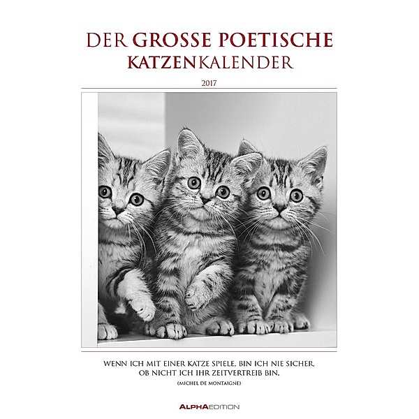 Der große poetische Katzenkalender 2017, ALPHA EDITION