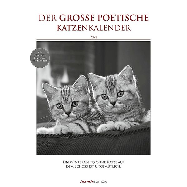 Der grosse poetische Katzenkalender 2022 - Bildkalender A3 (29,7x42 cm) - mit schönen Zitaten - schwarz-weiss - Tierkalend