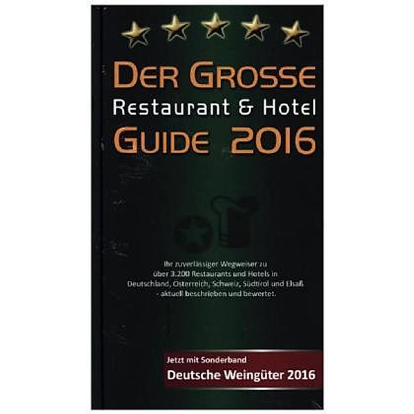 Der Große Restaurant und Hotel Guide 2016