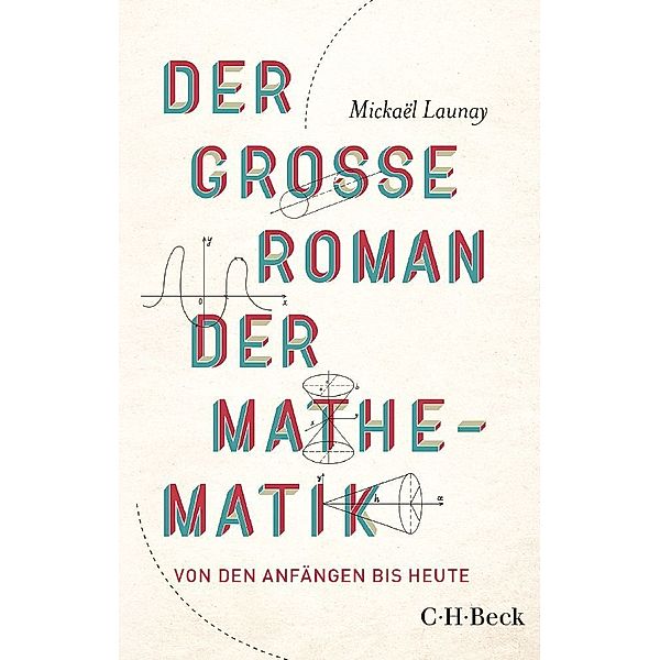 Der große Roman der Mathematik, Mickaël Launay