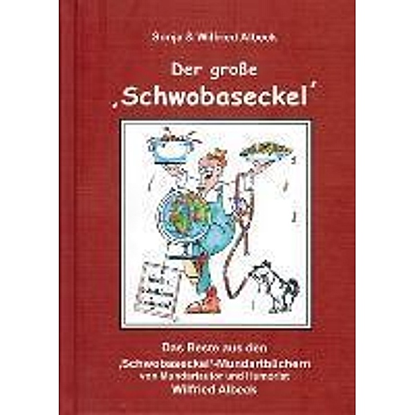 Der grosse 'Schwobaseckel', Sonja Albeck, Wilfried Albeck