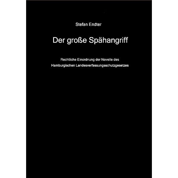 Der große Spähangriff, Stefan Endter