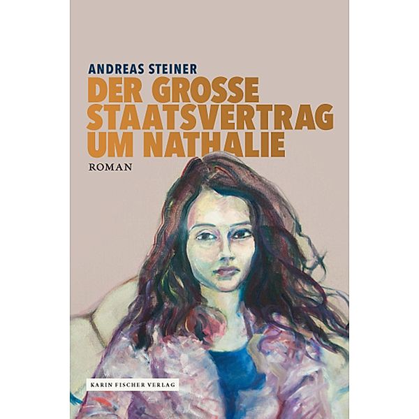 Der große Staatsvertrag um Nathalie, Andreas Steiner