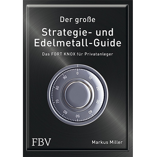 Der große Strategie- und Edelmetall-Guide / simplified, Miller Markus
