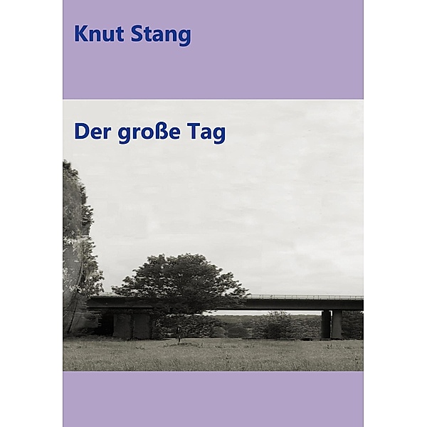 Der große Tag, Knut Stang