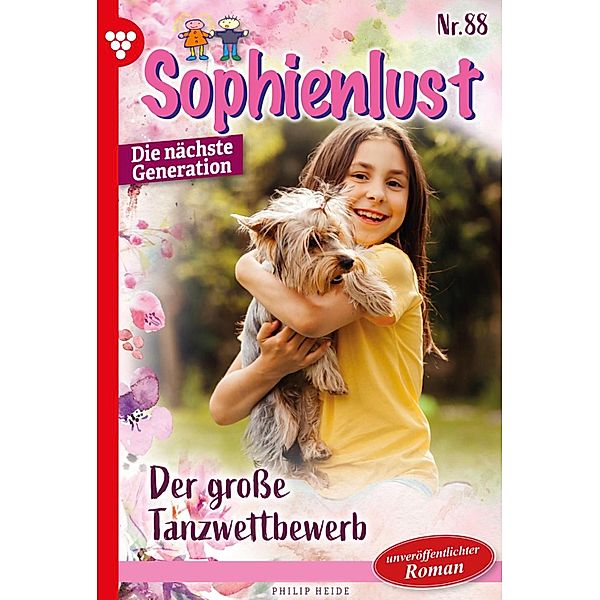 Der große Tanzwettbewerb / Sophienlust - Die nächste Generation Bd.88, Heide Philip