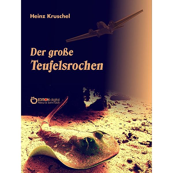 Der grosse Teufelsrochen, Heinz Kruschel