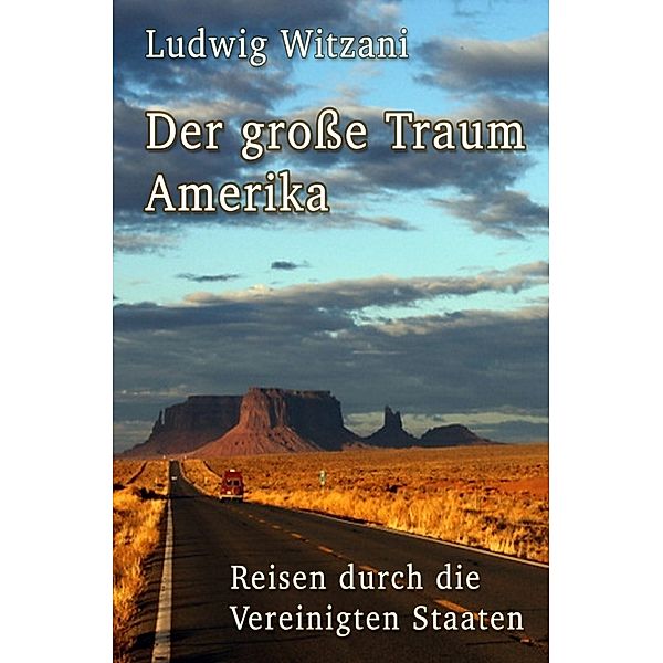 Der große Traum Amerika, Ludwig Witzani