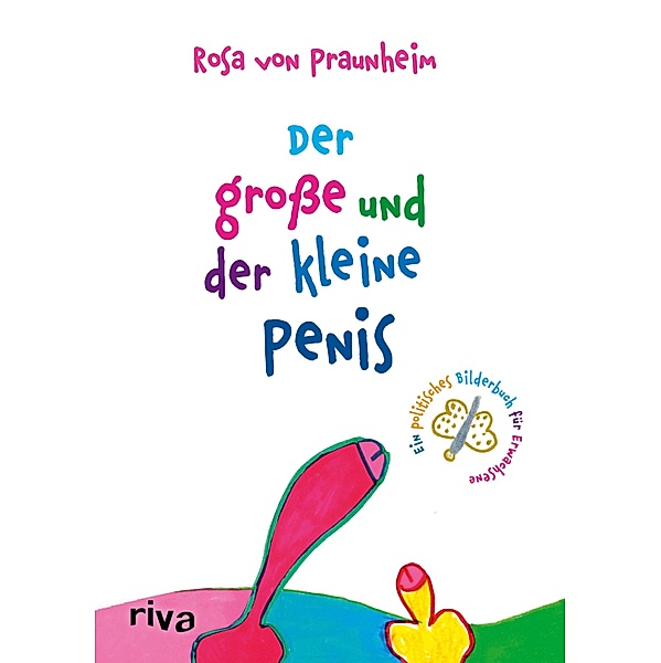 Der große und der kleine Penis, Rosa von Praunheim