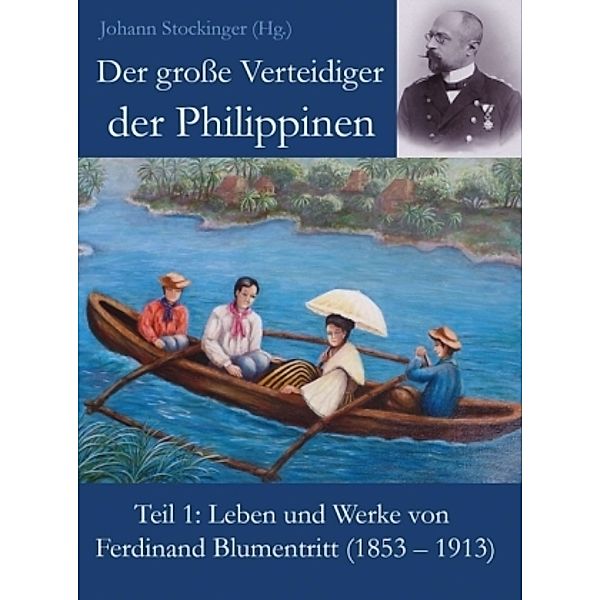 Der grosse Verteidiger der Philippinen, Johann Stockinger, Johann Stockinger (Hg.)