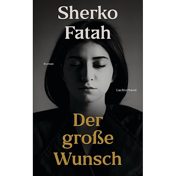 Der grosse Wunsch, Sherko Fatah