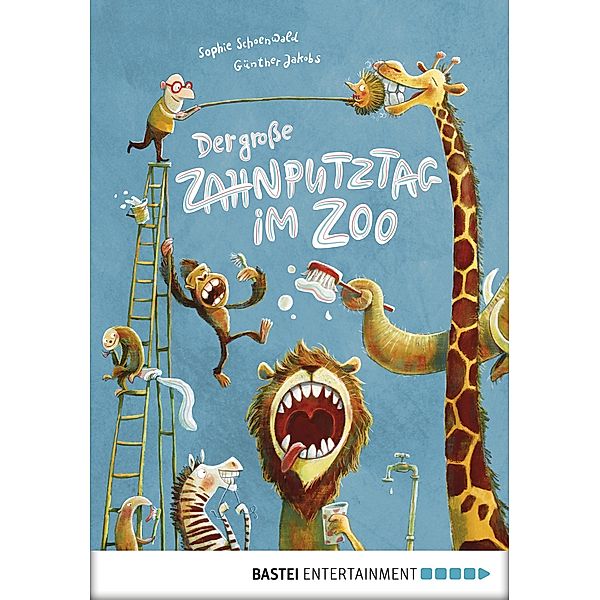 Der grosse Zahnputztag im Zoo, Sophie Schoenwald