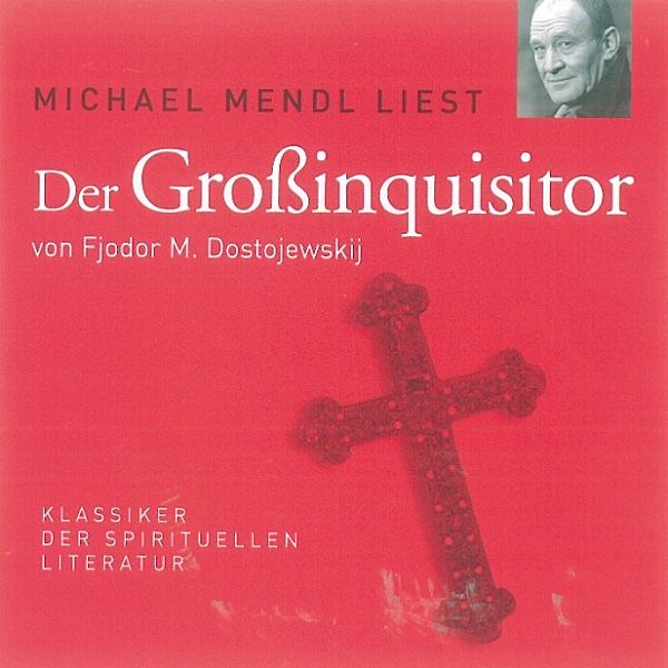Der Grossinquisitor, Fjodor M. Dostojewski
