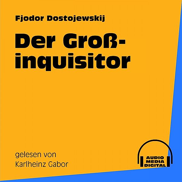 Der Großinquisitor, Fjodor Dostojewskij