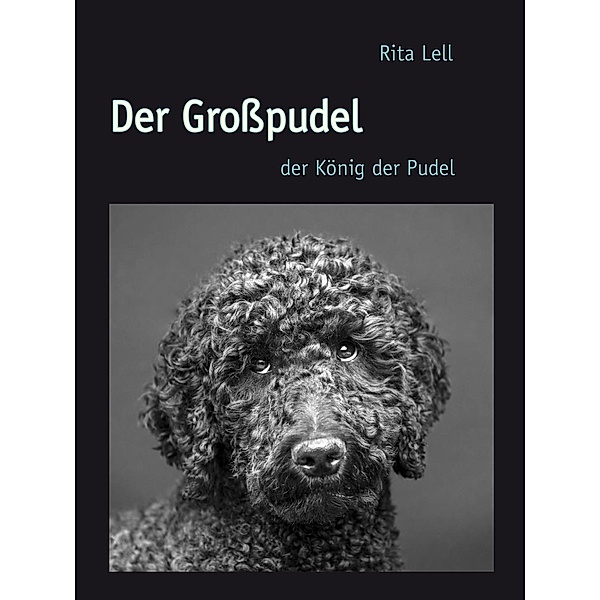 Der Grosspudel, Rita Lell