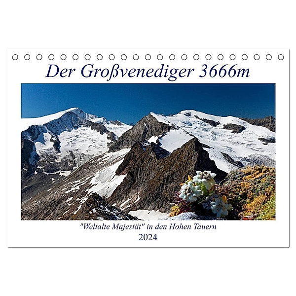 Der Großvenediger 3666m (Tischkalender 2024 DIN A5 quer), CALVENDO Monatskalender, Christa Kramer