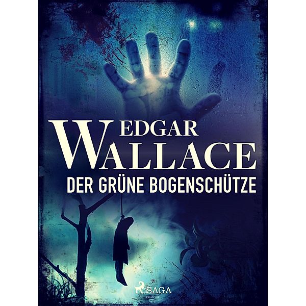 Der grüne Bogenschütze, Edgar Wallace