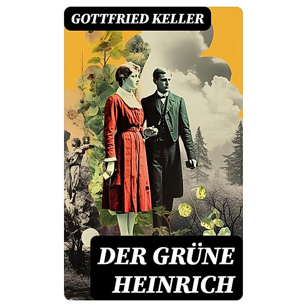 Der Grüne Heinrich, Gottfried Keller