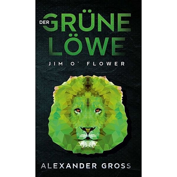 Der grüne Löwe, Alexander Gross