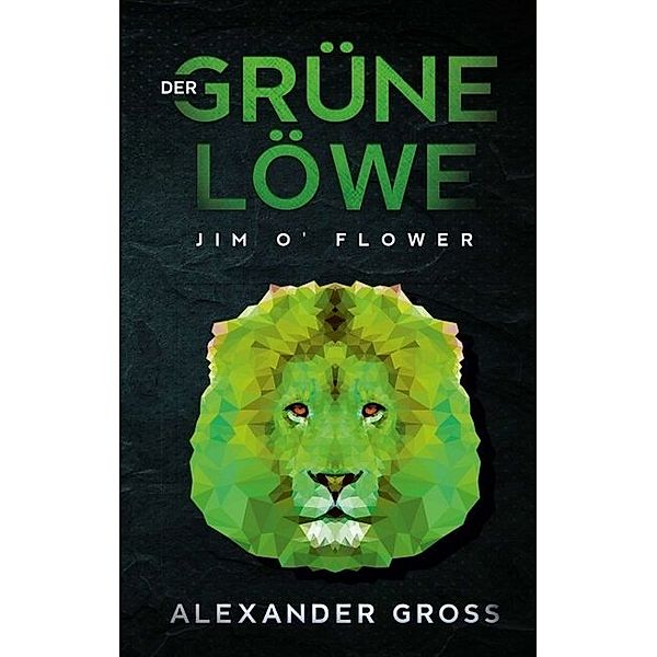 Der grüne Löwe, Alexander Gross
