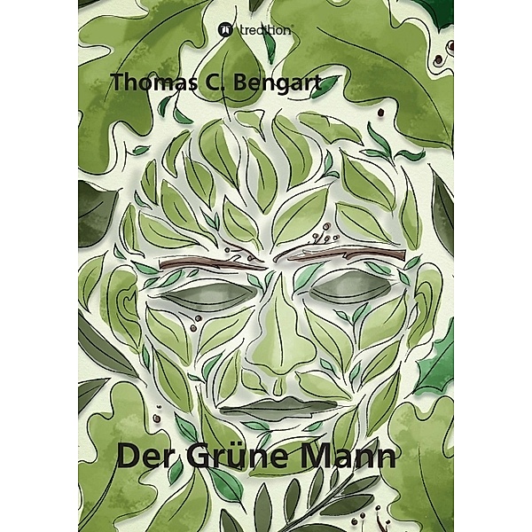 Der Grüne Mann, Thomas C. Bengart