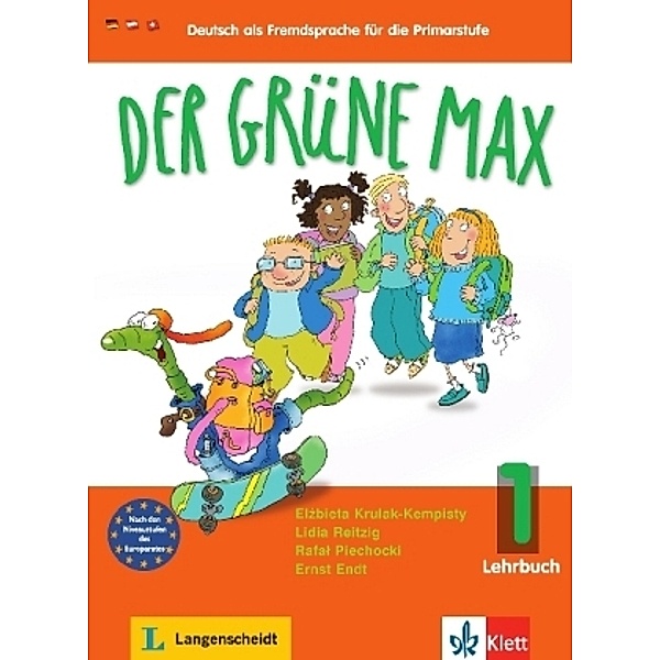 Der grüne Max - Deutsch als Fremdsprache für die Primarstufe, Neubearbeitung: Bd.1 Lehrbuch, Elzbieta Krulak-Kempisty, Lidia Reitzig, Ernst Endt