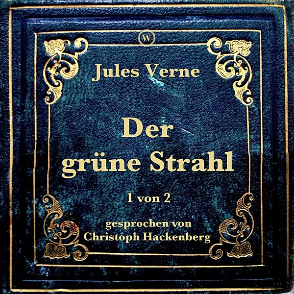 Der grüne Strahl (1 von 2), Jules Verne