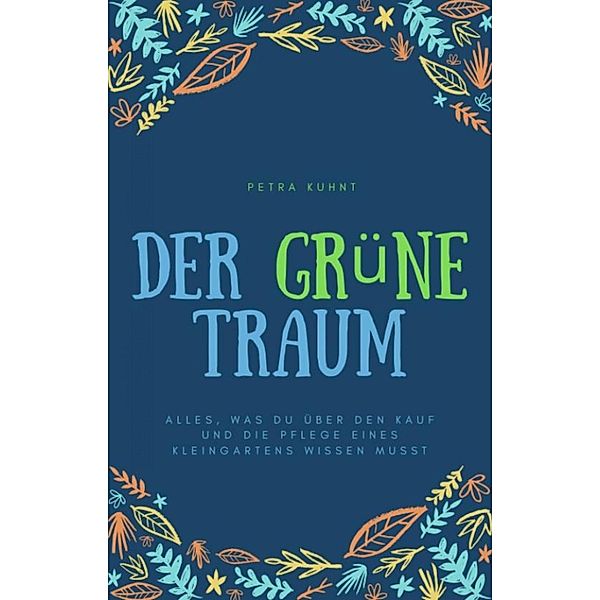 Der  grüne Traum, Petra Kuhnt